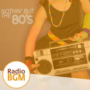 Nothin’ but the 80’s